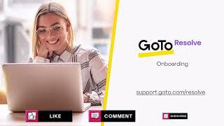 GoTo Resolve - Onboarding