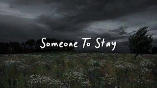 someone to stay (speed up, reverb + lyrics)