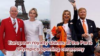 European royalty shines at the Paris Olympics opening ceremony.