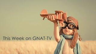 New This Week On GNAT-TV!