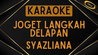 Syazliana - Joget Langkah Delapan [Karaoke]