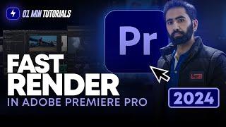 How to Render Fast in Adobe Premiere Pro 2024 | Export Hacks Premiere Pro