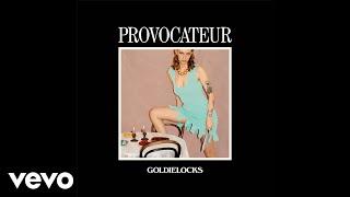 Goldielocks - Provocateur (Audio)