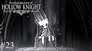 Hollow Knight (Revisited) - Episode 23: "The King's Gardens"