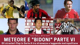 Meteore e Bidoni della Serie A: parte 6