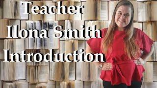 Teacher Ilona Smith Introduction Video