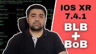 IOS XR 7.4.1 BoB BLB Coexistence