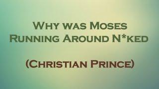 Moses Was N*ked When He Chased The Stone According To Islam | Christian Prince