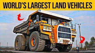 Largest Land Vehicles on Earth | World's Largest Land Vehicles