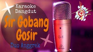 Karaoke dangdut Sir Gobang Gosir - Duo Anggrek || Cover Dangdut No Vocal