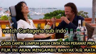 GADIS CANTIK LUMPUH JATUH CINTA OLEH PERAWAT LAKI LAKI || ALUR CERITA FILM WATCH CARTAGENA SUB INDO