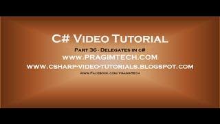 Part 36 - C# Tutorial - Delegates in c#.avi