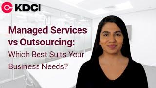 Managed Services vs Outsourcing: Which Best Suits Your Business Needs