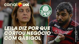 EXCLUSIVO! LEILA PEREIRA DIZ POR QUE CORTOU NEGÓCIO COM GABIGOL E REJEITA MEDALHÕES NO PALMEIRAS