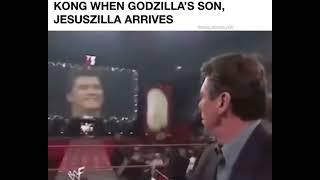 Kong when Godzilla's son jesuszilla arrives