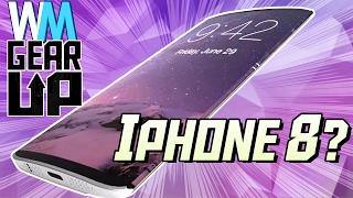 Top 8 Most Exciting iPhone 8 Rumors - Gear UP^