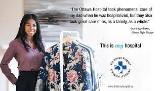 Dominique Baker - This is my hospital - The Ottawa Hospital