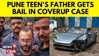 Pune Car Crash Updates | Pune Teen's Father Gets Bail In Porsche Crash Coverup Case | News18 | N18V