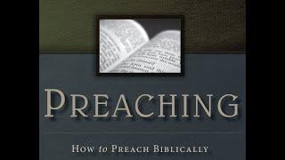 A Guide to Preaching  "General Overview, Background and Introduction" [Session 1 of 12}