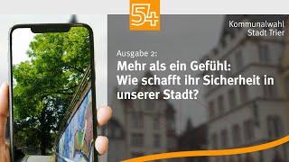 #wahl24 | Trier | 02 | Mehr als ein Gefühl: Wie schafft ihr Sicherheit in unserer Stadt?