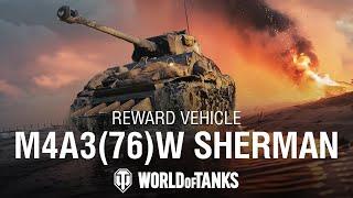 New Reward Tier VI Vehicle: M4A3(76)W Sherman