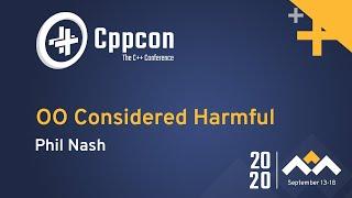 OO Considered Harmful - Phil Nash - CppCon 2020