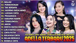 OM ADELLA TERBARU 2025 | TASYA ROSMALA MALAM - SHERLY KDI - NURMA KDI - LUSYANA JELITA