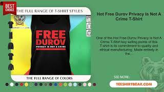 Hot Free Durov Privacy Is Not A Crime T-Shirt