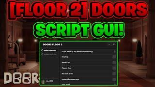 [FLOOR 2] DOORS Script / GUI Hack | DUPE ITEMS | AUTOFARM + MORE | *PASTEBIN 2024*