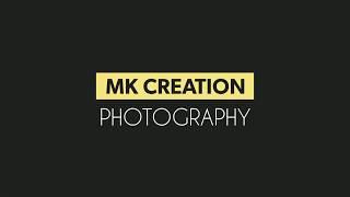 INTRO || MK CREATION PGOTOGRAPHY ||