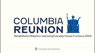 Reunion Lecture 2024.  Rehabilitation Robotics: Improving Everyday Human Functions