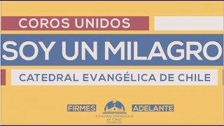 Soy un milagro Coros Unidos Jotabeche