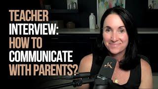 How to Respond to Interview Questions About Communicating with Parents | Kathleen Jasper