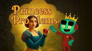 Spence and Steve - Princess Problems