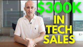 The Path to a $300k+ Tech Sales Job (Explained In 5 Minutes)