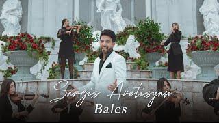 Sargis Avetisyan - Bales (Official Music Video 2024)