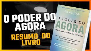 O PODER DO AGORA - RESUMO DO LIVRO | Eckhart Tolle | AUDIOBOOK