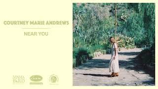 Courtney Marie Andrews - Near You (official audio)