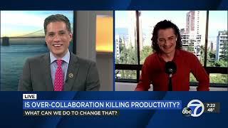 ABC7 News | Is Over-Collaboration Killing Productivity? with Demir Bentley