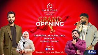 NAKSHATHRA GOLD & DIAMMONDS - CALICUT ||  GRAND OPENING  LIVE - 28/12/2024, 4:00 PM ONWARDS