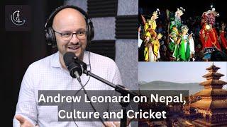 Andrew Leonard on Nepal, Culture and Cricket