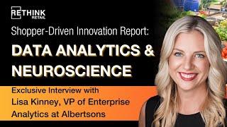 Data Analytics & Neuroscience: Lisa Kinney, VP of Enterprise Analytics at Albertsons