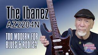 Playing the Ibanez AZ2204N