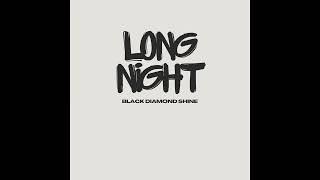 Long Night - Black Diamond Shine X Bapp_Tii