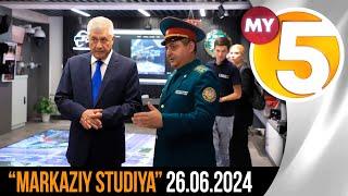 "Markaziy studiya" ko'rsatuvi 26.06.2024