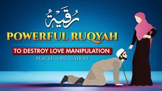 Powerful Al-Ruqyah for Sihr Al-Mahaba | Islam & Mental Health