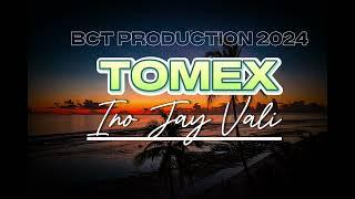 Ino Jay Vali - by: Tomex (Produced by Dibs) BCT PRODUCTION 2024