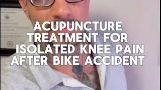 Acupuncture Treatment for Isolated Knee Pain After Bike Accident