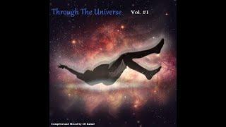 Through the Universe vol. #1 - Progressive House & Melodic Techno Mix (by DJ Kamal)