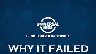 Universal Kids - Why it Failed